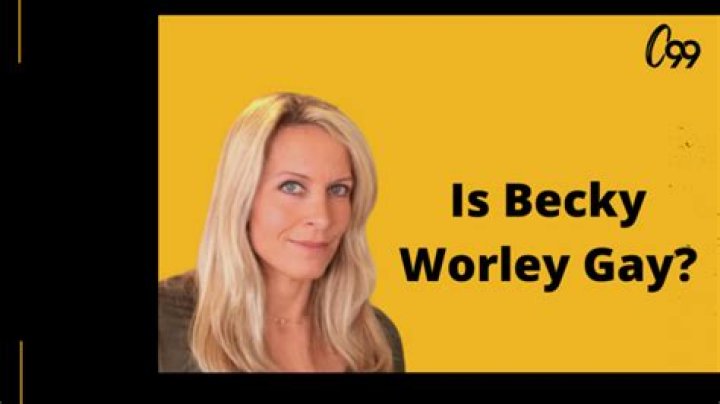 
Is Becky Worley Gay? Age, Height, Net Worth 