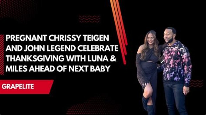 
Pregnant Chrissy Teigen and John Legend Celebrate Thanksgiving with Luna & Miles Ahead of Next Baby 
