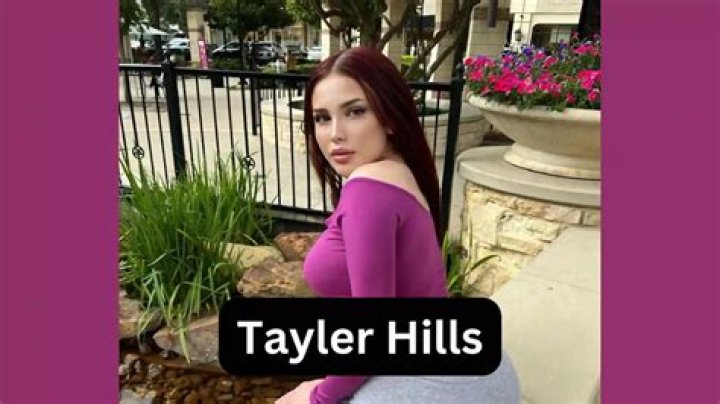 
Tayler Hills Height, Weight, Net Worth, Age, Birthday, Wikipedia, Who, Instagram, Biography 